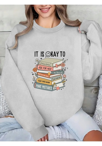 Uyguntarz Unisex It's Okay To Tasarım Baskılı Bisiklet Yaka Sweatshirt Gri