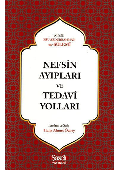 Nefsin Ayıpları Ve Tedavi Yolları