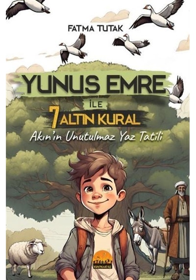 Yunus Emre İle 7 Altın Kural / Fatma Tutak