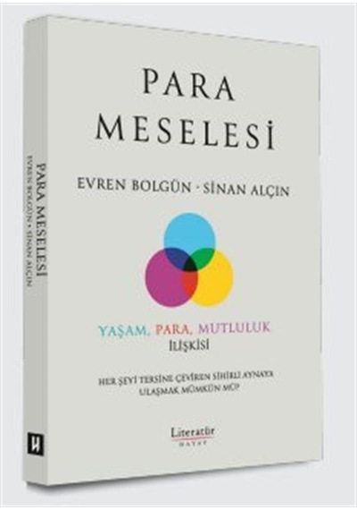 Para Meselesi & Yaşam, Para, Mutluluk İlişkisi Her Şeyi Tersin...