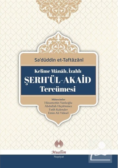 Kelime Manalı, İzahlı Şerh'ül-Akaid Tercümesi / Sadettin Tafta... 9786054709694