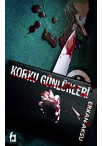 Korku Günlükleri - Erkan Aksu - Fa Yayınları
