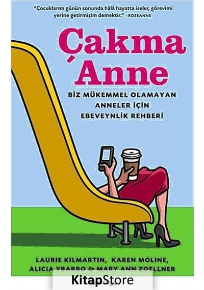 Çakma Anne - Laurie Kilmartin -  Alicia Ybarbo - Domingo Yayınevi