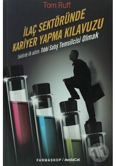 İlaç Sektöründe Kariyer Yapma Klavuzu - Tom Ruff - MediaCat Yayıncılık