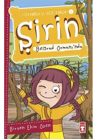 Şirin Belgrad Ormanı'nda - Birsen Ekim Özen - Timaş Çocuk