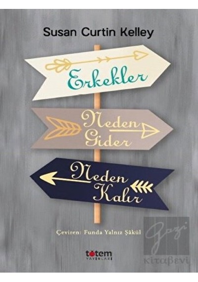 Erkekler Neden Gider Neden Kalır - Susan Curtin Kelley - Totem