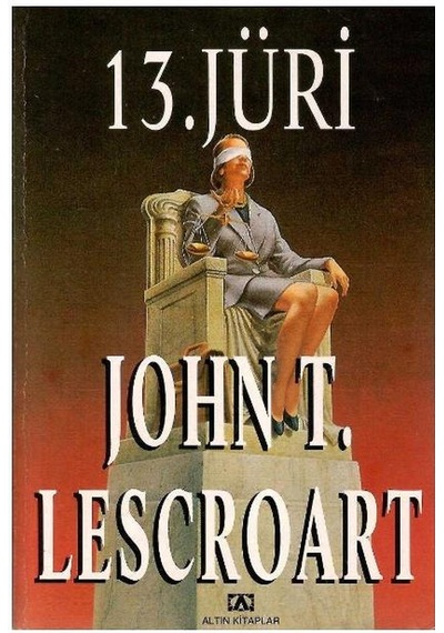 Onüçüncü 13. Jüri - John T. Lescroart 1.baskı