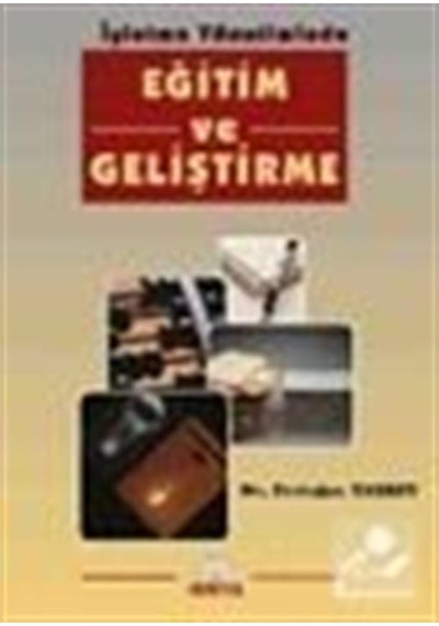 İşletme Yönetiminde Eğitim ve Geliştirme / Dr. Erdoğan Taşkın