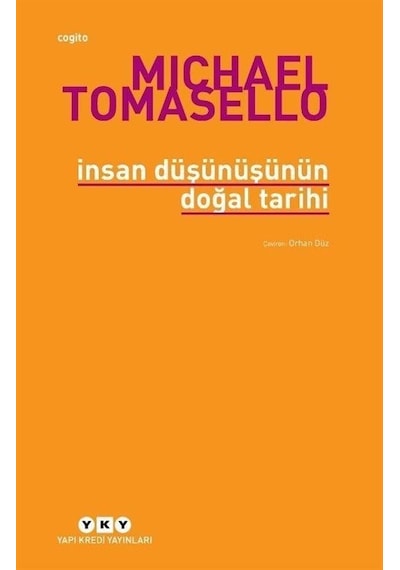 İnsan Düşünüşünün Doğal Tarihi - Michael Tomasello - Yapı Kredi Yayınları