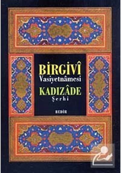 Birgivi Vasiyetnamesi Kadızade Şerhi / İmam Birgivi 9789758514588