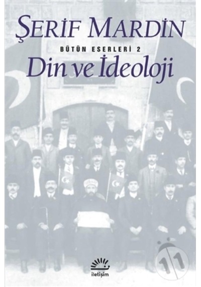 Din ve İdeoloji - Şerif Mardin - İletişim Yayınları