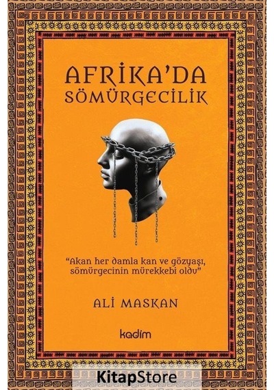 Afrika'da Sömürgecilik - Ali Maskan - Kadim