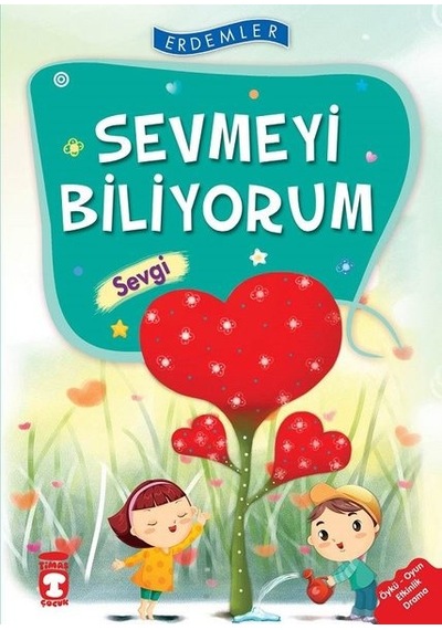 Erdemler: Sevmeyi Biliyorum - Sevgi - Rukiye Karaköse -  Nuray Türkyılmaz - Timaş Çocuk