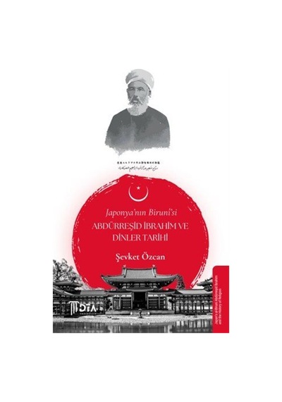 Japonya'nın Birunî'si Abdürreşid İbrahim Ve Dinler Tarihi / Şe...