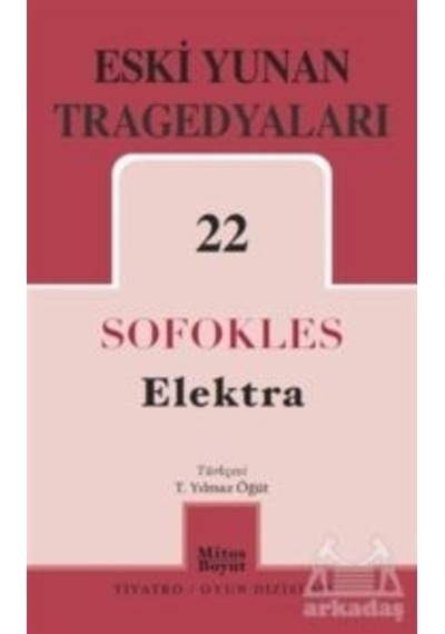 Eski Yunan Tragedyaları 22 - Elektra - Sofokles - Mitos Boyut Yayınları