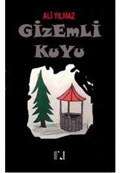 Gizemli Kuyu / Ali Yılmaz