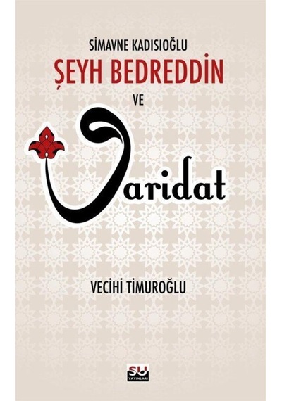 Şeyh Bedreddin ve Varidat - Şeyh Bedreddin - Su Yayınları
