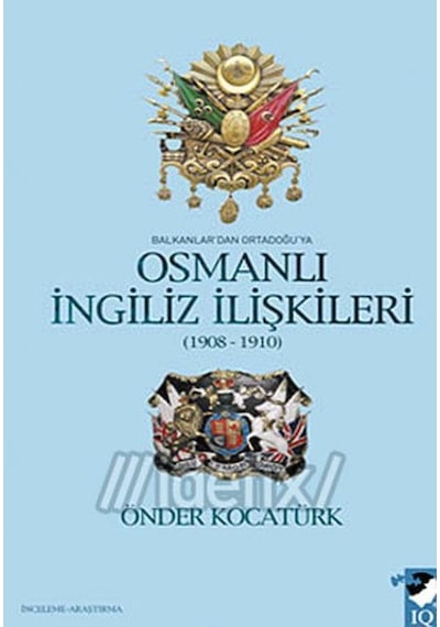 Balkanlar'Dan Ortadoğu'Ya Osmanlı Ingiliz Ilişkileri n11.234