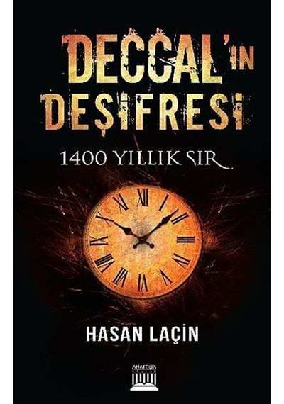 Deccal'ın Deşifresi - Hasan Laçin - Anatolia Kültür