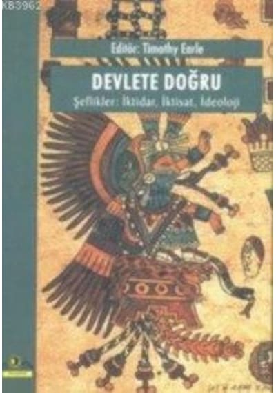 Devlete Doğru, Şeflikler: İktidar, İktisat, İdeoloji