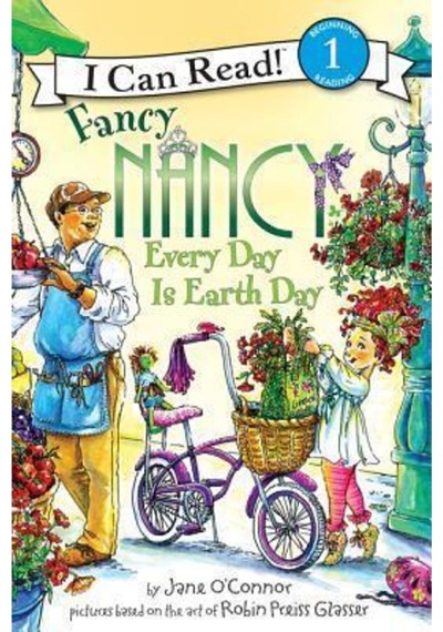 Fancy Nancy: Every Day Is Earth Day