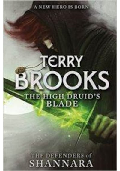 The High Druid's Blade defenders Of Shannara