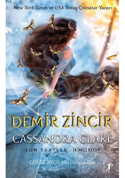Demir Zincir: Son Saatler 2. Kitap - Gölge Avcıları Dünyasının Yeni Serisi - Cassandra Clare - Artemis Yayınları