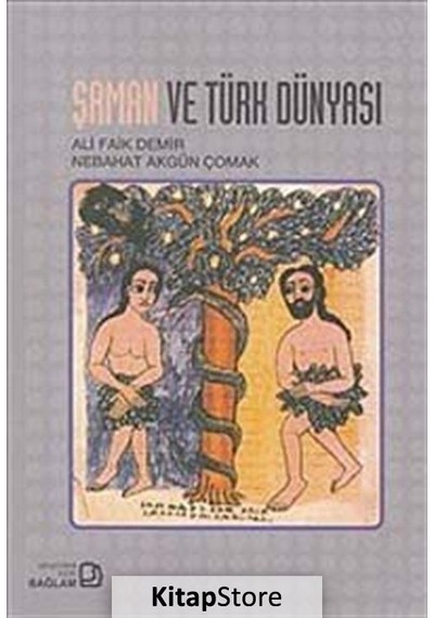 Şaman ve Türk Dünyası - Ali Faik Demir -  Nebahat Akgün Çomak - Bağlam Yayıncılık