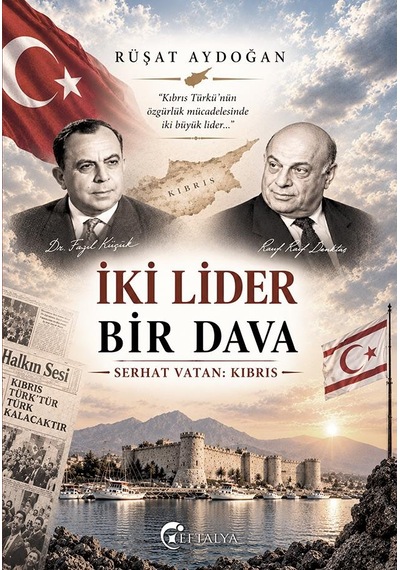 İki Lider Bir Dava /rüşat Aydoğan/eftalya