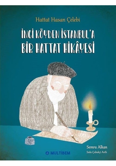 İnci Köyden İstanbul'a Bir Hattat Hikayesi
