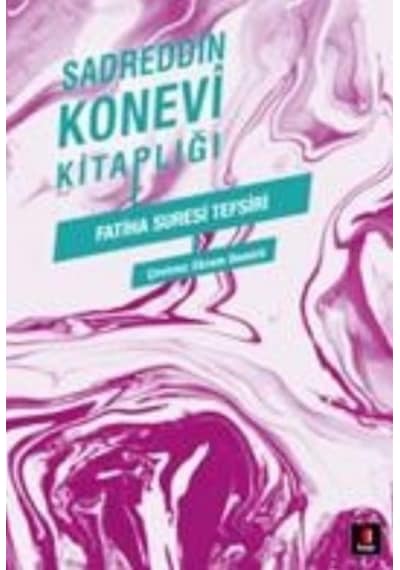 Sadreddin Konevi Kitaplığı  - Fatiha Suresi Tefsiri  - Sadreddin Konevi  - Kapı Yayınları