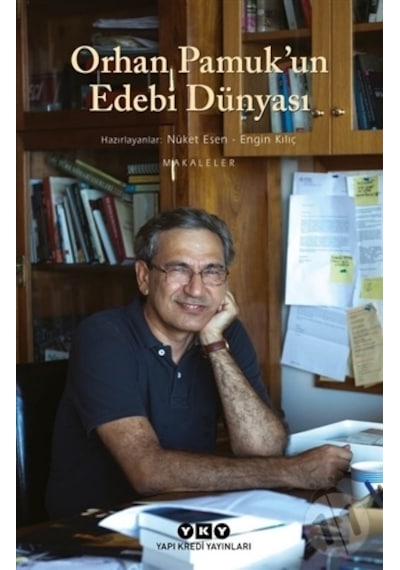 Orhan Pamuk'un Edebi Dünyası- Yapı Kredi Yayınları