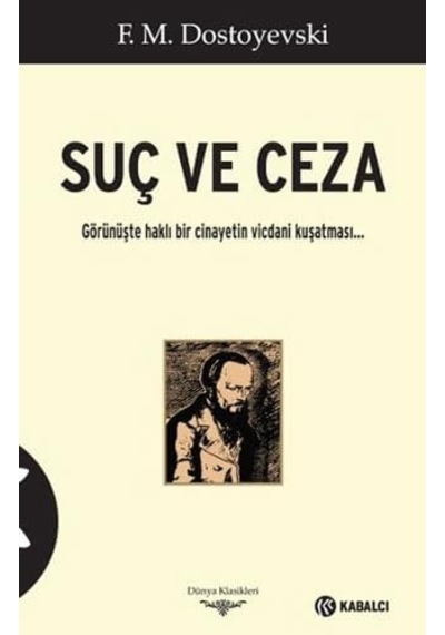 Suç Ve Ceza: Görünüşte Haklı Bir Cinayetin Vicdani Kuşatması