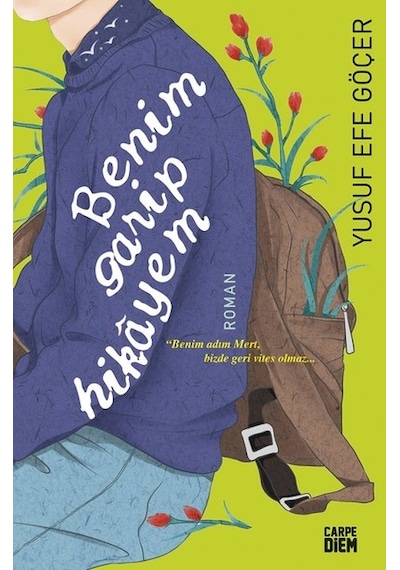 Benim Garip Hikayem - Yusuf Efe Göçer - Carpediem Kitap