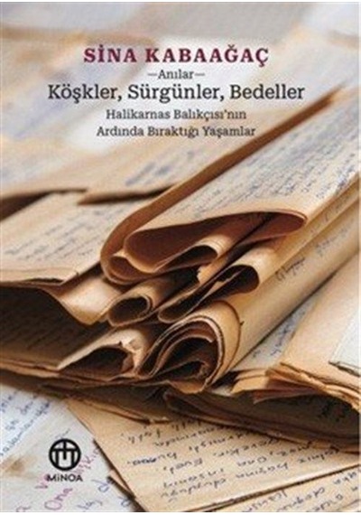 Köşkler, Sürgünler, Bedeller / Dr. Sina Kabaağaç