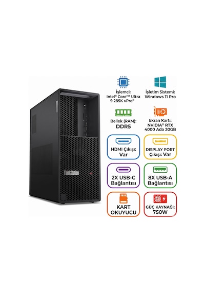 Lenovo THINKSTATION P3 TOWER GEN 2 30HT006QTR Ultra 9 285K 32 GB 1 TB SSD 20 GB RTX4000 Ada W11P Masaüstü Bilgisayar