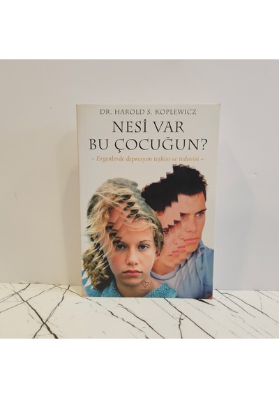 Nesi Var Bu Çocuğun Ergenlerde Depresyon Teşhisi Ve Tedavisi