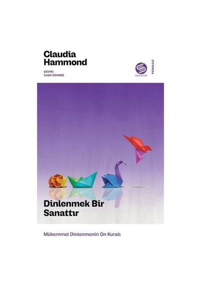 Dinlenmek Bir Sanattır / Claudia Hammond