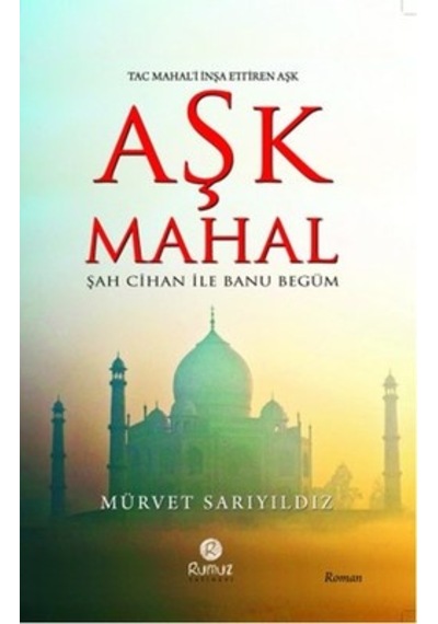 Aşk Mahal - Mürvet Sarıyıldız - Rumuz Yayınevi
