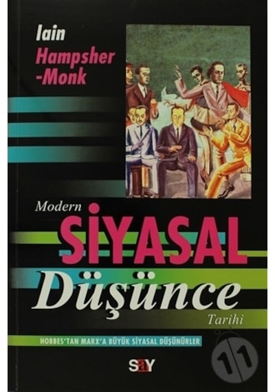 Modern Siyasal Düşünce Tarihi-Mihenk Taşları 3 - Lain Hampsher-Monk - Say Yayınları