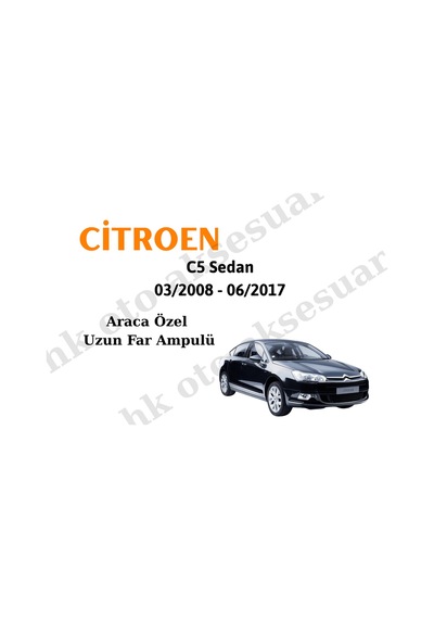 Citoren C5 Sedan 03/2008 - 06/2017 Araca Özel Uzun Far H1