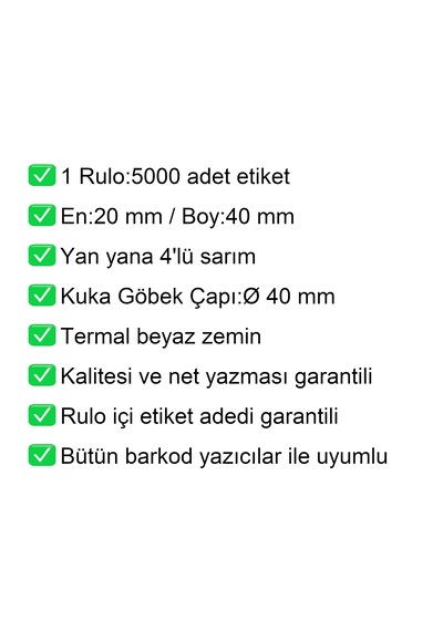 40x20 Mm Termal 4'lü Ürün Barkod Etiketi 1 Rulo:5000 Adet / En:20 Mm Boy:40 Mm / Yan Yana 4'lü Sarım 1