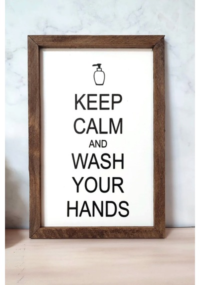 Banyo Keep Calm And Wash Your Hands Ahşap Çerçeveli Tablo Ahşap Kahverengi Çerçeveli