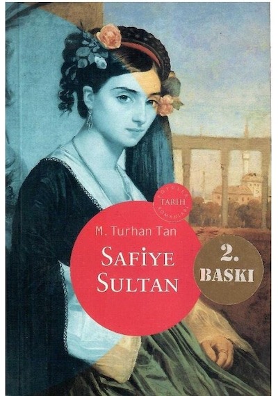 Safiye Sultan - M. Turhan Tan
