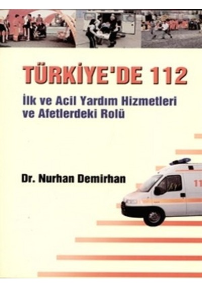 Türkiye'De 112 İlk Ve Acil Yardım Hizmetleri. Isbn: 9789757051329