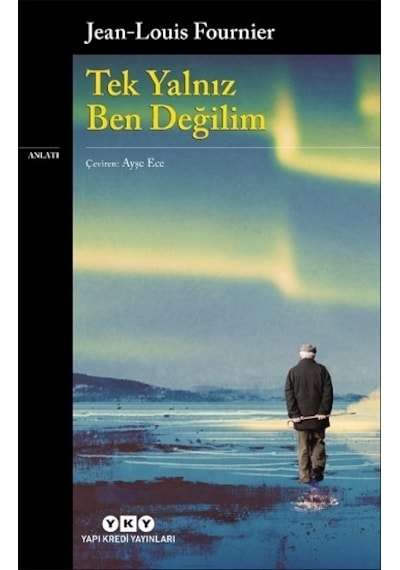 Tek Yalnız Ben Değilim - Jean-Louis Fournier - Yapı Kredi Yayınları