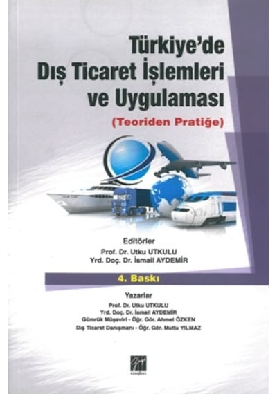 Türkiye’De Dış Ticaret İşlemleri ve Uygulaması Utku Utkulu