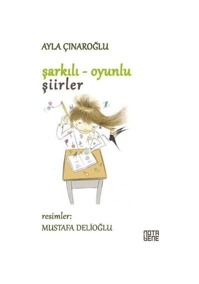 Şarkılı-Oyunlu Şiirler - Ayla Çınaroğlu - Nota Bene Yayınları