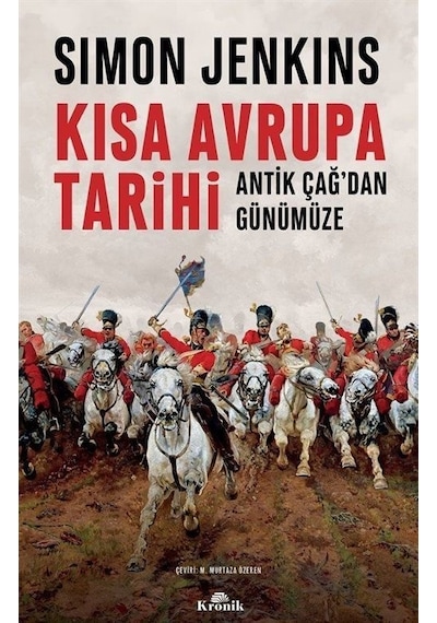 Kısa Avrupa Tarihi - Antik Çağ'dan Günümüze - Simon Jenkins - Kronik Kitap