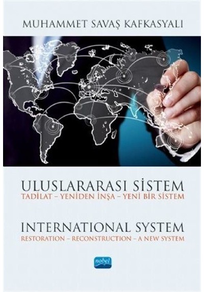 Uluslararası Sistem Tadilat - Yeniden İnşa - Yeni Bir Sistem /...